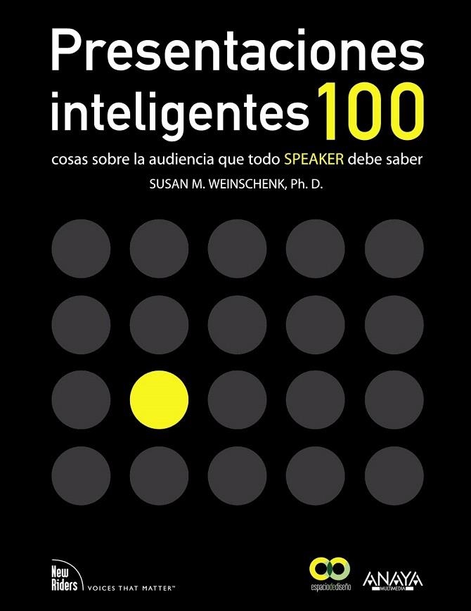 PRESENTACIONES INTELIGENTES.100 COSAS SOBRE LA AUDIENCIA QUE TODO SPEAKER DEBE SABER | 9788441532175 | WEINSCHENK,SUSAN M. | Libreria Geli - Librería Online de Girona - Comprar libros en catalán y castellano