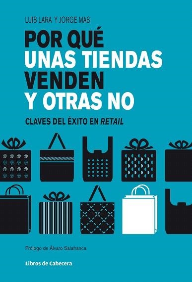 POR QUE UNAS TIENDAS VENDEN Y OTRAS NO | 9788494004780 | LARA ARIAS,LUIS/MAS VELASCO,JORGE | Llibreria Geli - Llibreria Online de Girona - Comprar llibres en català i castellà