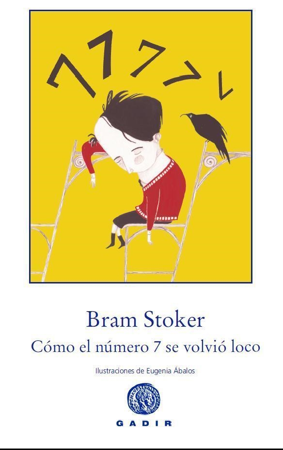 COMO EL NUMERO 7 SE VOLVIO LOCO | 9788494016592 | STOKER,BRAM | Libreria Geli - Librería Online de Girona - Comprar libros en catalán y castellano