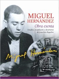 MIGUEL HERNÁNDEZ.OBRA EXENTA | 9788441432130 | RIQUELME POMARES,JESUCRISTO | Llibreria Geli - Llibreria Online de Girona - Comprar llibres en català i castellà