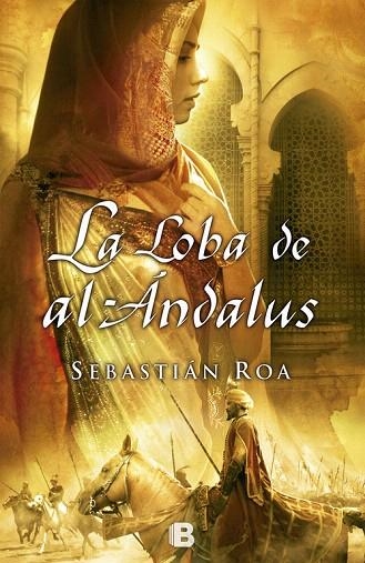 LA LOBA DE AL ANDALUS | 9788466651745 | ROA MESADO,SEBASTIAN | Libreria Geli - Librería Online de Girona - Comprar libros en catalán y castellano