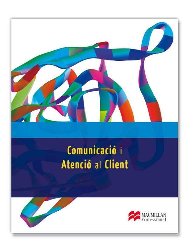 COMUNICACIO I ATENCIO AL CLIENT | 9788415426257 | BLANCO,CARMEN | Llibreria Geli - Llibreria Online de Girona - Comprar llibres en català i castellà