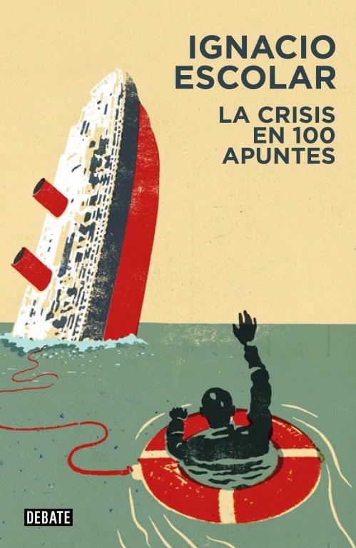 LA CRISIS EN 100 APUNTES | 9788499922263 | ESCOLAR,IGNACIO | Llibreria Geli - Llibreria Online de Girona - Comprar llibres en català i castellà