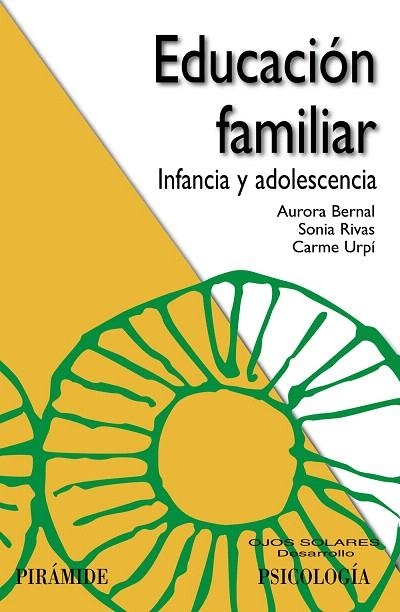 EDUCACIÓN FAMILIAR.INFANCIA Y ADOLESCENCIA | 9788436827606 | BERNAL,AURORA/RIVAS,SONIA/URPÍ,CARME | Llibreria Geli - Llibreria Online de Girona - Comprar llibres en català i castellà