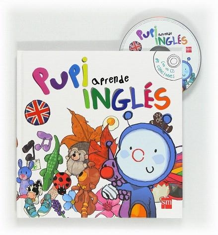 PUPI APRENDE INGLÉS (CON UN CD DE CANCIONES) | 9788467556933 | Llibreria Geli - Llibreria Online de Girona - Comprar llibres en català i castellà