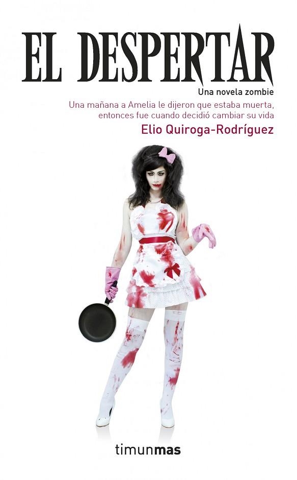 EL DESPERTAR.UNA NOVELA ZOMBIE | 9788448006419 | QUIROGA-RODRÍGUEZ,ELIO | Llibreria Geli - Llibreria Online de Girona - Comprar llibres en català i castellà