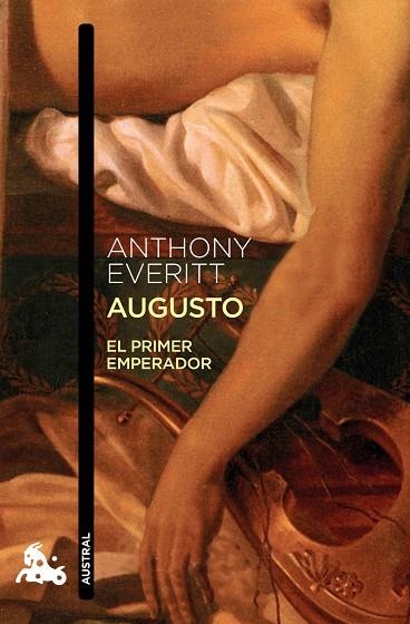 AUGUSTO.EL PRIMER EMPERADOR | 9788408013204 | EVERITT,ANTHONY | Llibreria Geli - Llibreria Online de Girona - Comprar llibres en català i castellà