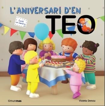 L'ANIVERSARI D'EN TEO -CONTÉ UN MEMORY- | 9788499329475 | DENOU,VIOLETA | Llibreria Geli - Llibreria Online de Girona - Comprar llibres en català i castellà