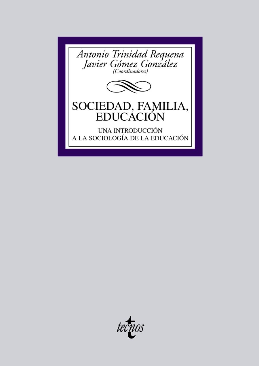 SOCIEDAD,FAMÍLIA,EDUCACIÓN.UNA INTRODUCCIÓN A LA SOCIOLOGÍA DE LA EDUCACIÓN | 9788430955954 | TRINIDAD REQUENA,ANTONIO/GÓMEZ GÓNZALEZ,JAVIER | Llibreria Geli - Llibreria Online de Girona - Comprar llibres en català i castellà