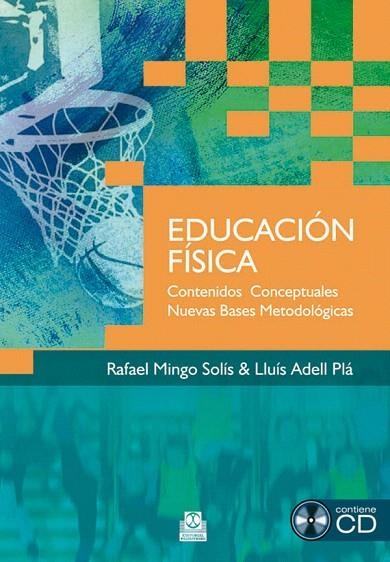 EDUCACION FISICA.CONTENIDOS CONCEPTUALES NUEVAS BASES METODOLOGICAS | 9788499100500 | MINGO SOLIS,RAFAEL/ADELL PLA,LLUIS | Llibreria Geli - Llibreria Online de Girona - Comprar llibres en català i castellà