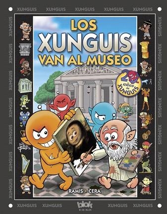 LOS XUNGUIS VAN AL MUSEO | 9788415579045 | RAMIS,JUAN CARLOS/CERA,JOAQUIN | Llibreria Geli - Llibreria Online de Girona - Comprar llibres en català i castellà