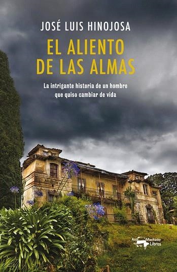 EL ALIENTO DE LAS ALMAS | 9788477749905 | HINOJOSA,JOSE LUIS | Llibreria Geli - Llibreria Online de Girona - Comprar llibres en català i castellà