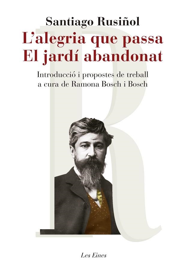 L'ALEGRIA QUE PASSA/EL JARDÍ ABANDONAT | 9788415192572 | RUSIÑOL,SANTIAGO | Libreria Geli - Librería Online de Girona - Comprar libros en catalán y castellano