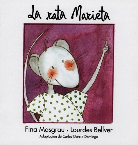 LA RATA MARIETA(CONTE) | 9788481312942 | MASGRAU,FINA/BELLVER,LOURDES | Libreria Geli - Librería Online de Girona - Comprar libros en catalán y castellano