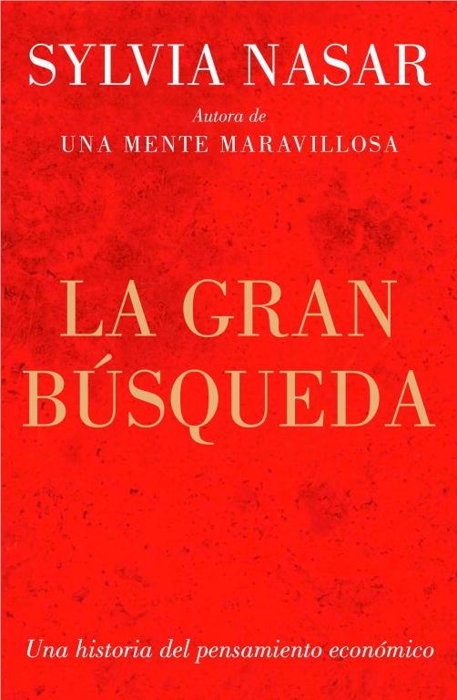 LA GRAN BÚSQUEDA.UNA HISTORIA DE LA ECONOMÍA | 9788499921334 | NASAR,SYLVIA | Llibreria Geli - Llibreria Online de Girona - Comprar llibres en català i castellà