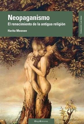 NEOPAGANISMO.EL RENACIMIENTO DE LA ANTIGUA RELIGION | 9788496720954 | MEENEE,HARITA | Llibreria Geli - Llibreria Online de Girona - Comprar llibres en català i castellà