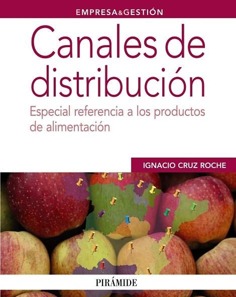 CANALES DE DISTRIBUCIÓN.ESPECIAL REFERENCIA A LOS PRODUCTOS DE ALIMENTACIÓN | 9788436827507 | CRUZ ROCHE,IGNACIO | Libreria Geli - Librería Online de Girona - Comprar libros en catalán y castellano