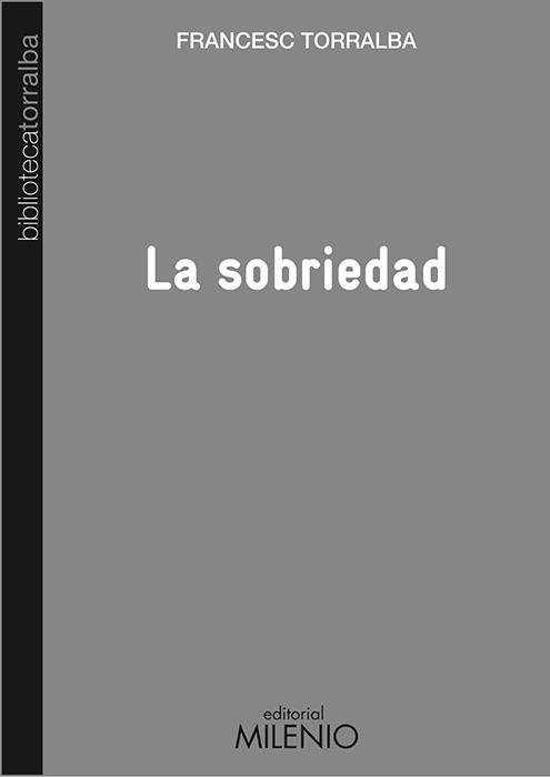 LA SOBRIEDAD | 9788497435048 | TORRALBA,FRANCESC | Libreria Geli - Librería Online de Girona - Comprar libros en catalán y castellano