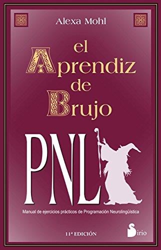 EL APRENDIZ DE BRUJO(PNL) | 9788478082421 | MOHL,ALEXA | Llibreria Geli - Llibreria Online de Girona - Comprar llibres en català i castellà