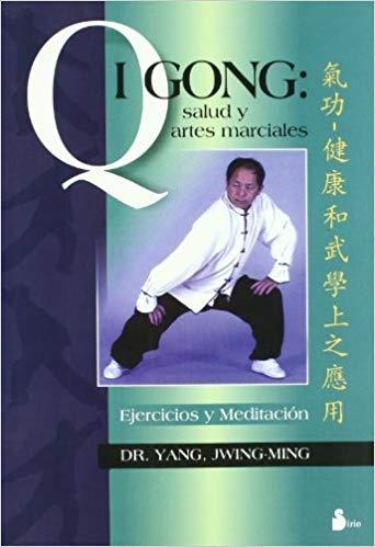 QIGONG.SALUD Y ARTES MARCIALES | 9788478083848 | YANG,JWING-MING DR. | Llibreria Geli - Llibreria Online de Girona - Comprar llibres en català i castellà