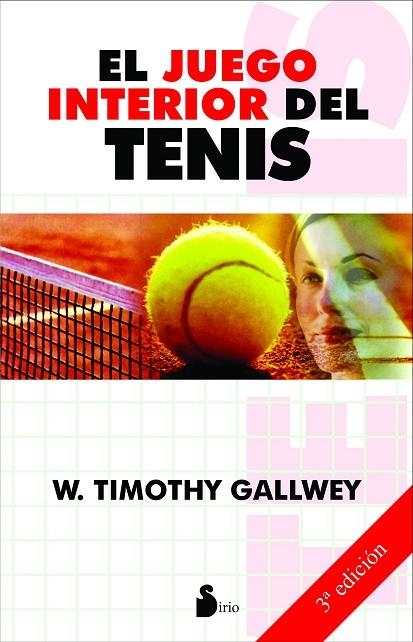 EL JUEGO INTERIOR DEL TENIS(3ª EDICION 2010) | 9788478084913 | GALLWEY,W.TIMOTHY | Llibreria Geli - Llibreria Online de Girona - Comprar llibres en català i castellà