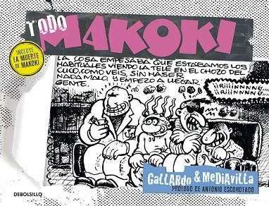 TODO MAKOKI | 9788499898698 | GALLARDO,MIGUEL/MEDIAVILLA,JUAN | Llibreria Geli - Llibreria Online de Girona - Comprar llibres en català i castellà