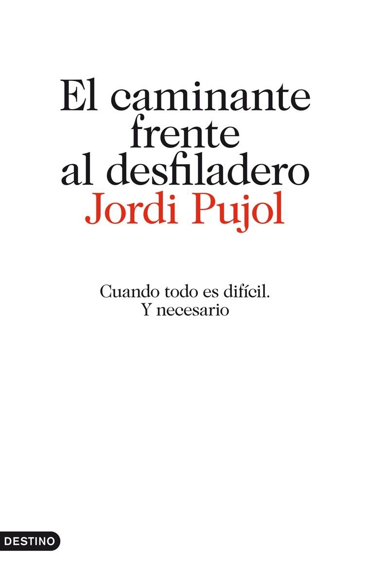 EL CAMINANTE FRENTE AL DESFILADERO | 9788423344512 | PUJOL,JORDI | Llibreria Geli - Llibreria Online de Girona - Comprar llibres en català i castellà