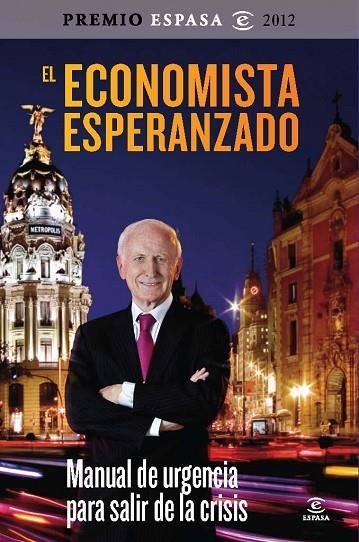 EL ECONOMISTA ESPERANZADO (PREMIO ESPASA 2012) | 9788467009309 | ABADÍA,LEOPOLDO | Llibreria Geli - Llibreria Online de Girona - Comprar llibres en català i castellà