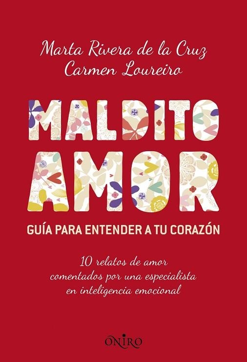 MALDITO AMOR.GUÍA PARA ENTENDER A TU CORAZÓN | 9788497546256 | RIVERA DE LA CRUZ,MARTA/LOUREIRO,CARMEN | Llibreria Geli - Llibreria Online de Girona - Comprar llibres en català i castellà