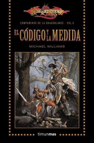 EL CÓDIGO Y LA MEDIDA (DRAGONLANCE-4) | 9788448006860 | WILLIAMS,MICHAEL | Libreria Geli - Librería Online de Girona - Comprar libros en catalán y castellano