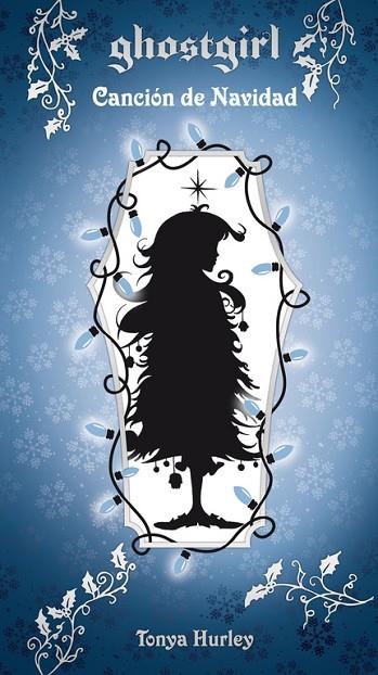 GHOSTGIRL - CANCIÓN DE NAVIDAD | 9788420403618 | HURLEY,TONYA | Llibreria Geli - Llibreria Online de Girona - Comprar llibres en català i castellà