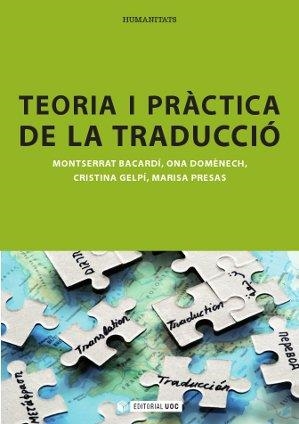 TEORÍA I PRÀCTICA DE LA TRADUCCIÓ | 9788490290279 | BACARDI,MONTSERRAT/DOMENECH,ONA | Llibreria Geli - Llibreria Online de Girona - Comprar llibres en català i castellà