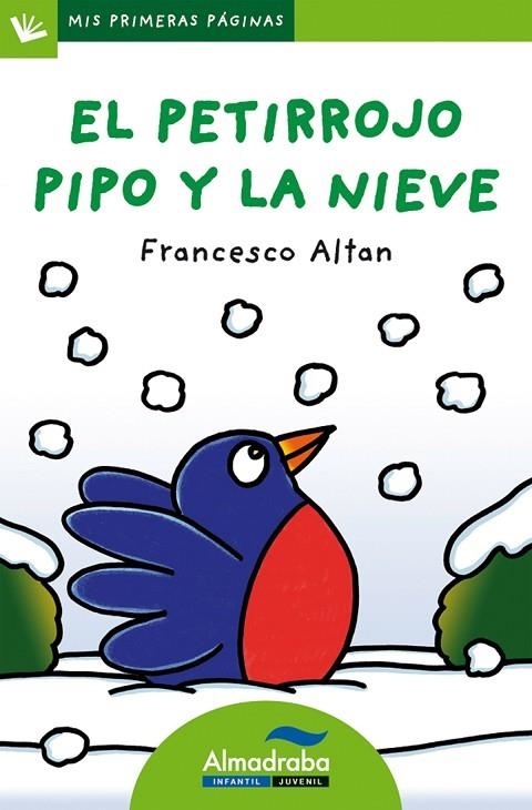 EL PETIRROJO PIPO Y LA NIEVE | 9788415207559 | ALTAN,FRANCESCO | Llibreria Geli - Llibreria Online de Girona - Comprar llibres en català i castellà