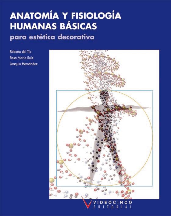 ANATOMIA Y FISIOLOGIA HUMANAS BASICAS PARA ESTETICA DECORATI | 9788487190759 | TIO MORENO,ROBERTO DEL | Llibreria Geli - Llibreria Online de Girona - Comprar llibres en català i castellà