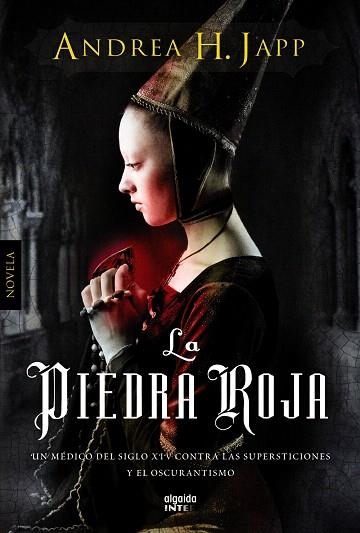 LA PIEDRA ROJA.UN MÉDICO DEL SIGLO XIV CONTRA LAS SUPERSTICIONES Y EL OSCURANTISMO | 9788498778021 | JAPP,ANDREA H. | Llibreria Geli - Llibreria Online de Girona - Comprar llibres en català i castellà