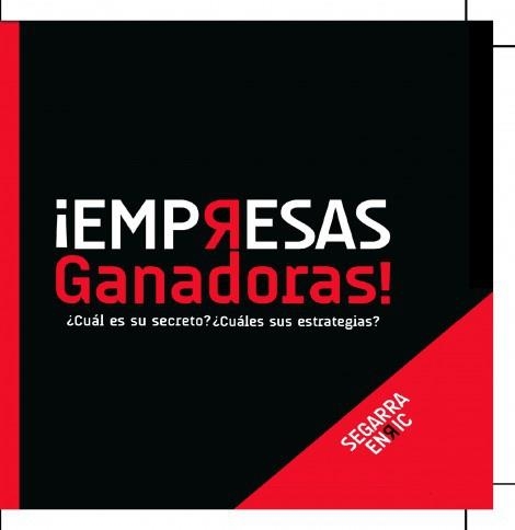 EMPRESAS GANADORAS! ¿CUÁL ES SU SECRETO? ¿CUÁLES SUS ESTRATEGIAS? | 9788499167992 | SEGARRA,ENRIC | Llibreria Geli - Llibreria Online de Girona - Comprar llibres en català i castellà