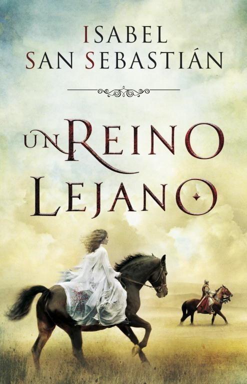 UN REINO LEJANO | 9788401353277 | SAN SEBASTIAN,ISABEL | Llibreria Geli - Llibreria Online de Girona - Comprar llibres en català i castellà