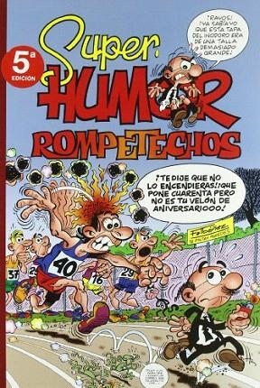 SUPER HUMOR ROMPETECHOS | 9788440699428 | IBAÑEZ,F. | Llibreria Geli - Llibreria Online de Girona - Comprar llibres en català i castellà