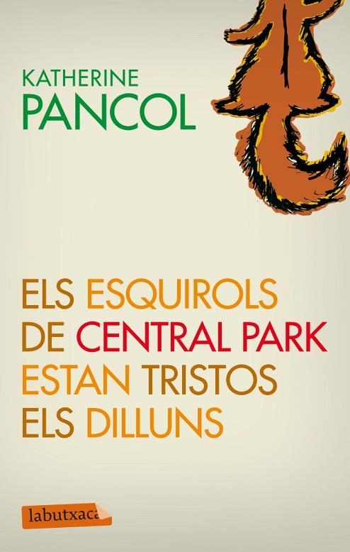 ELS ESQUIROLS DE CENTRAL PARK ESTAN TRISTOS ELS DILLUNS | 9788499305868 | PANCOL,KATHERINE | Llibreria Geli - Llibreria Online de Girona - Comprar llibres en català i castellà