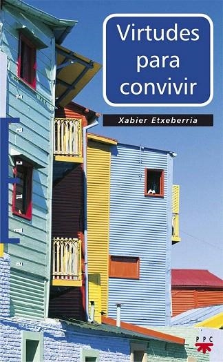 VIRTUDES PARA CONVIVIR | 9788428824514 | ETXEBERRIA,XAVIER | Llibreria Geli - Llibreria Online de Girona - Comprar llibres en català i castellà