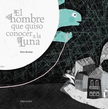 EL HOMBRE QUE QUISO CONOCER A LA LUNA (I PREMIO INTERNACIONAL ÁLBUM ILUSTRADO 2012) | 9788426386335 | HORMIGA,ELENA | Llibreria Geli - Llibreria Online de Girona - Comprar llibres en català i castellà