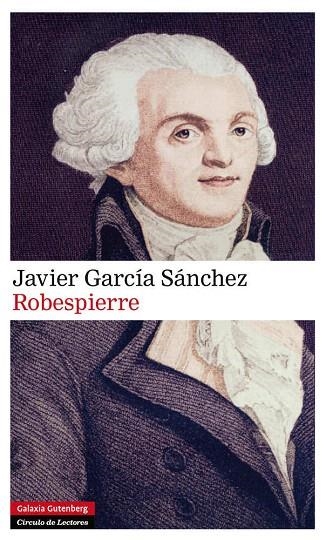 ROBESPIERRE | 9788481099188 | GARCIA SANCHEZ,JAVIER | Llibreria Geli - Llibreria Online de Girona - Comprar llibres en català i castellà