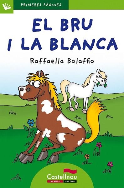 EL BRU I LA BLANCA(LLETRA DE PAL) | 9788415206477 | BOLAFFIO,RAFFAELLA | Llibreria Geli - Llibreria Online de Girona - Comprar llibres en català i castellà