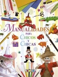 MANUALIDADES PARA CHICOS Y CHICAS | 9788499138831 | TODOLIBRO, EQUIPO | Llibreria Geli - Llibreria Online de Girona - Comprar llibres en català i castellà