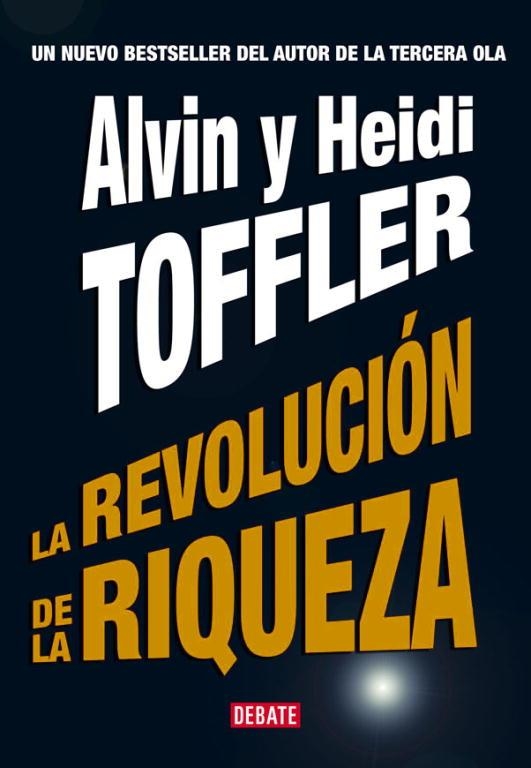 LA REVOLUCION DE LA RIQUEZA | 9788483066744 | TOFFLER,ALVIN/TOFFLER,HEIDI | Llibreria Geli - Llibreria Online de Girona - Comprar llibres en català i castellà