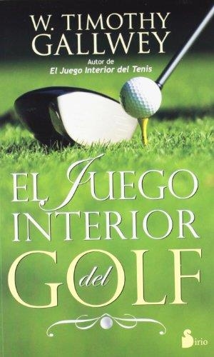 EL JUEGO INTERIOR DEL GOLF | 9788478088119 | GALLWEY,TIMOTHY | Llibreria Geli - Llibreria Online de Girona - Comprar llibres en català i castellà