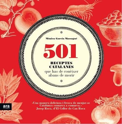 501 RECEPTES CATALANES QUE HAS DE CONÈIXER ABANS DE MORIR | 9788415224839 | GARCIA MASSAGUÉ,MÒNICA | Llibreria Geli - Llibreria Online de Girona - Comprar llibres en català i castellà