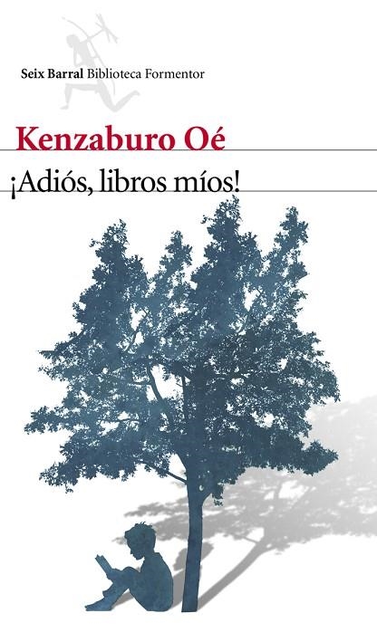 ADIÓS,LIBROS MÍOS! | 9788432210129 | OÉ,KENZABURO (1935,JAPÓ) | Llibreria Geli - Llibreria Online de Girona - Comprar llibres en català i castellà