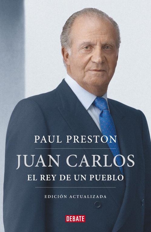 JUAN CARLOS,EL REY DE UN PUEBLO (EDICIÓN ACTUALIZADA 2012) | 9788499922171 | PRESTON,PAUL (1946,LIVERPOOL) | Llibreria Geli - Llibreria Online de Girona - Comprar llibres en català i castellà