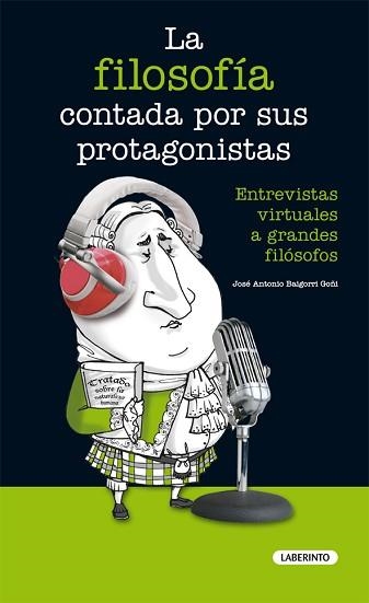 LA FILOSOFÍA CONTADA POR SUS PROTAGONISTAS | 9788484836896 | BAIGORRI GOÑI,JOSÉ ANTONIO | Llibreria Geli - Llibreria Online de Girona - Comprar llibres en català i castellà